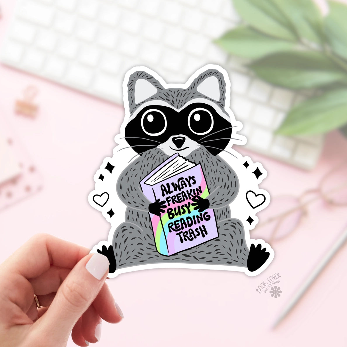 Always Freakin Busy Reading Trash Sticker